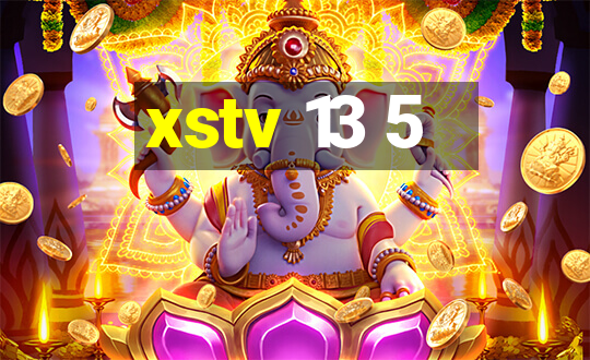 xstv 13 5