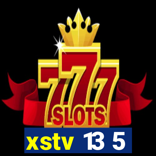 xstv 13 5