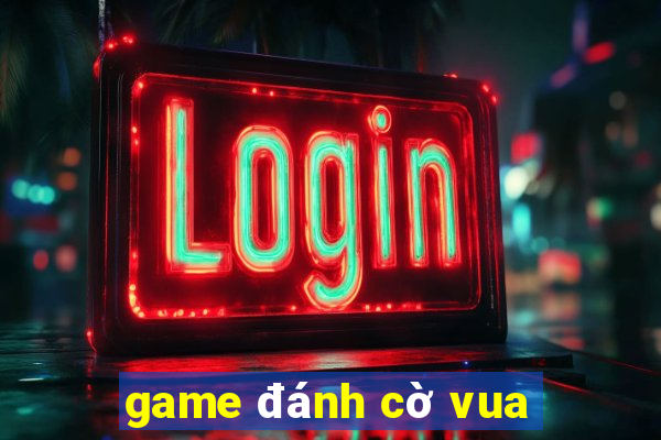 game đánh cờ vua