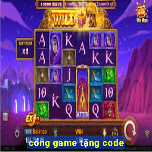 cổng game tặng code