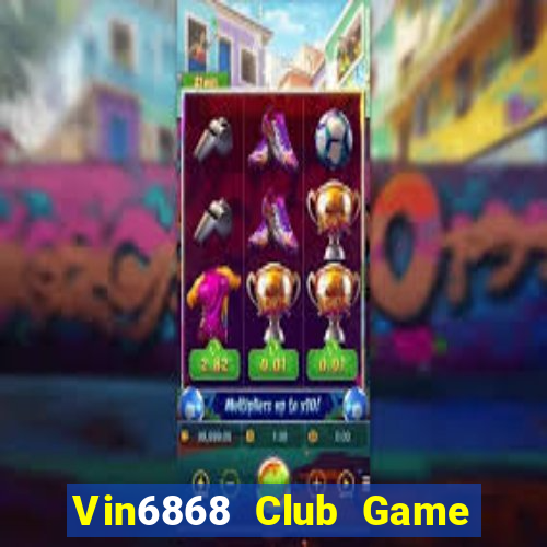 Vin6868 Club Game Bài Sinh Tử