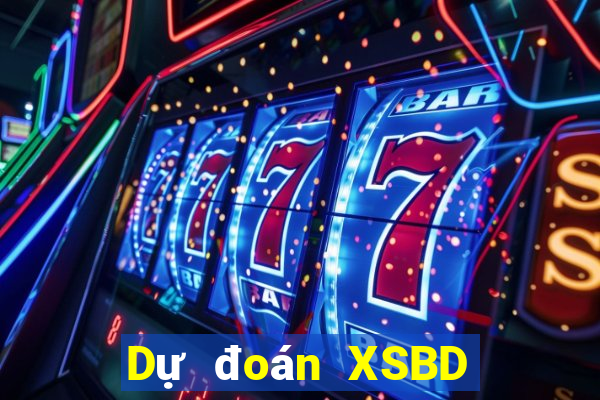 Dự đoán XSBD ngày 26