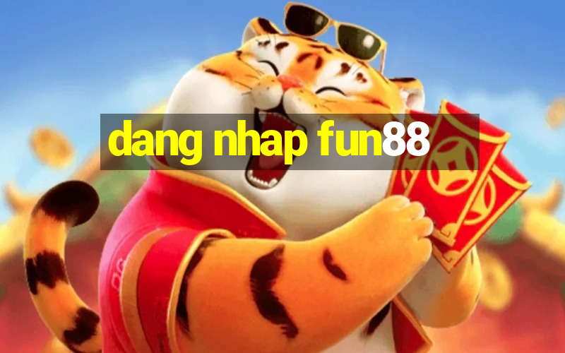 dang nhap fun88