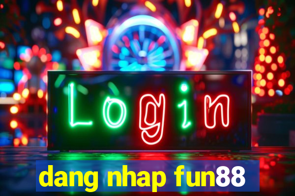 dang nhap fun88