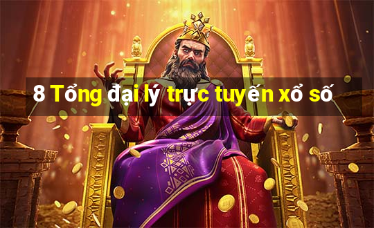 8 Tổng đại lý trực tuyến xổ số