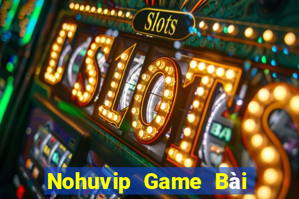 Nohuvip Game Bài 3 Cây Đổi Thưởng