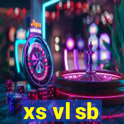 xs vl sb