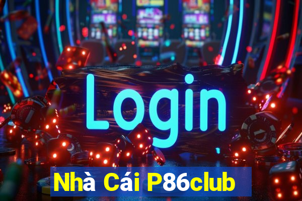 Nhà Cái P86club