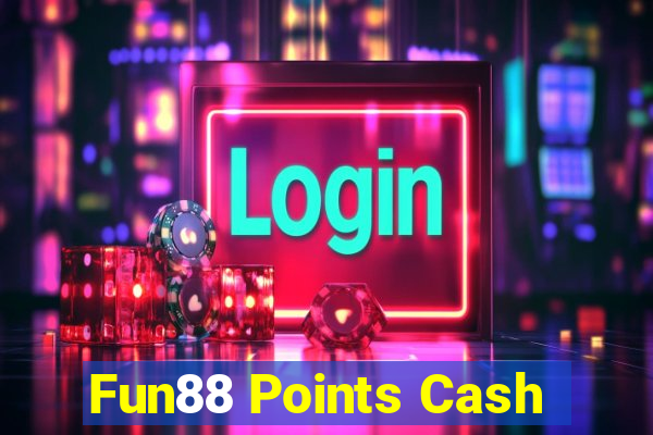 Fun88 Points Cash