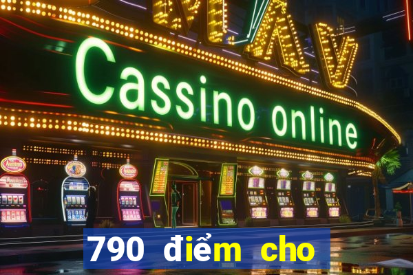 790 điểm cho các Chơi game bài