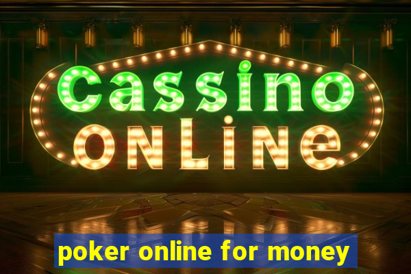 poker online for money