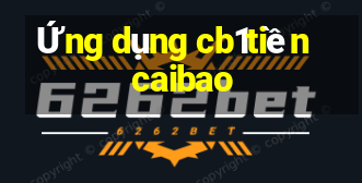 Ứng dụng cb1tiền caibao