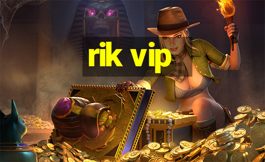 rik vip