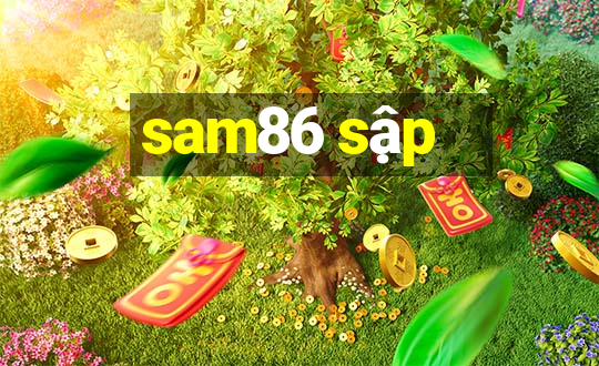 sam86 sập