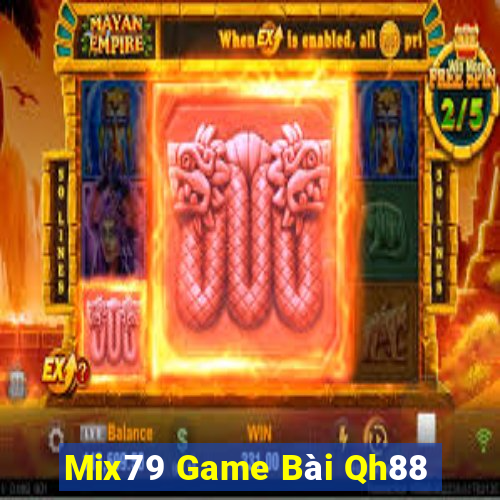 Mix79 Game Bài Qh88