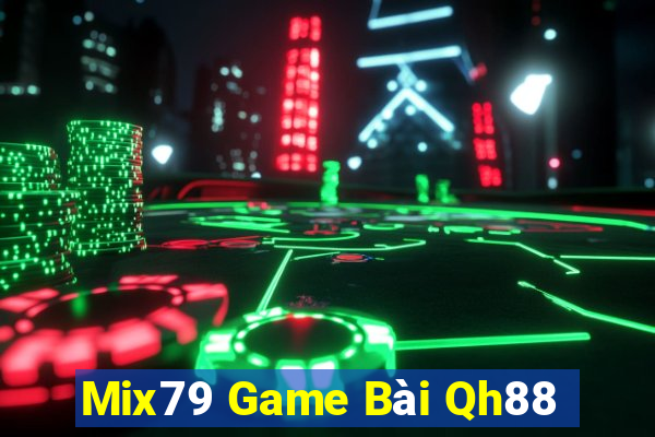 Mix79 Game Bài Qh88