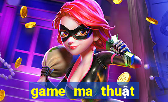 game ma thuật pháp sư