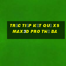 Trực tiếp kết quả xs Max3D Pro thứ Ba