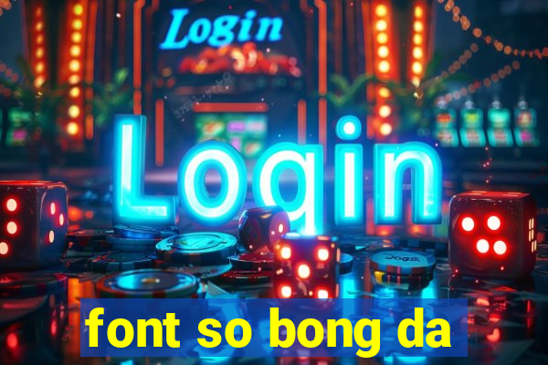 font so bong da