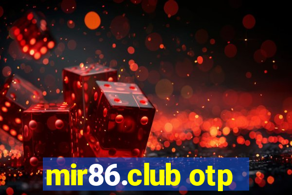 mir86.club otp