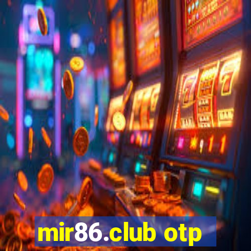 mir86.club otp