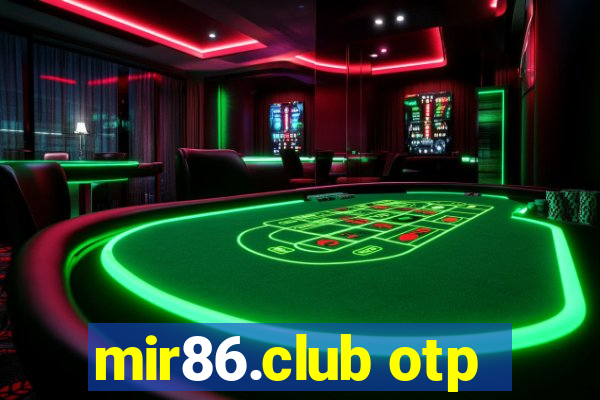 mir86.club otp