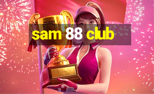 sam 88 club