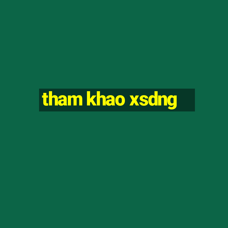 tham khao xsdng