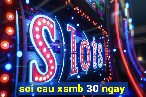 soi cau xsmb 30 ngay