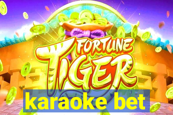 karaoke bet