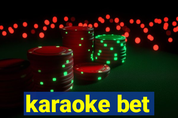 karaoke bet