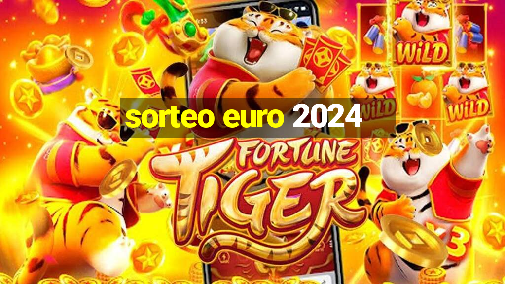 sorteo euro 2024