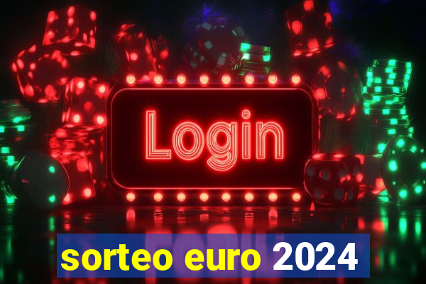 sorteo euro 2024