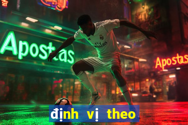 định vị theo dõi số điện thoại