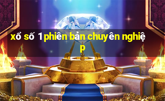 xổ số 1 phiên bản chuyên nghiệp