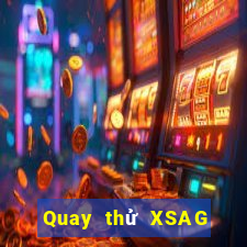 Quay thử XSAG thứ bảy