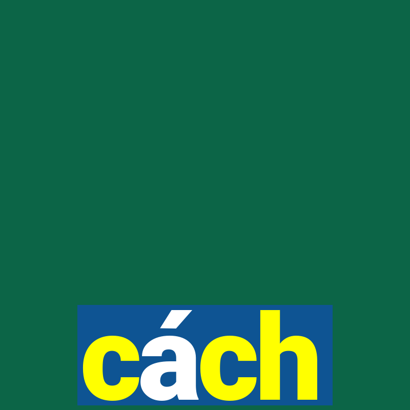 cách