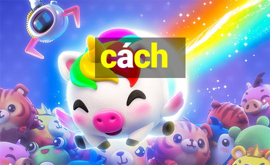 cách