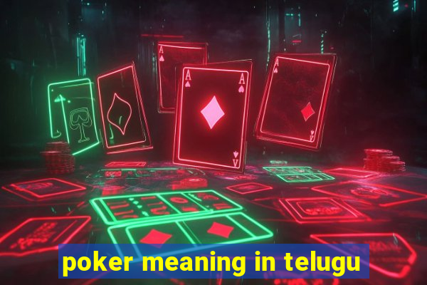 poker meaning in telugu