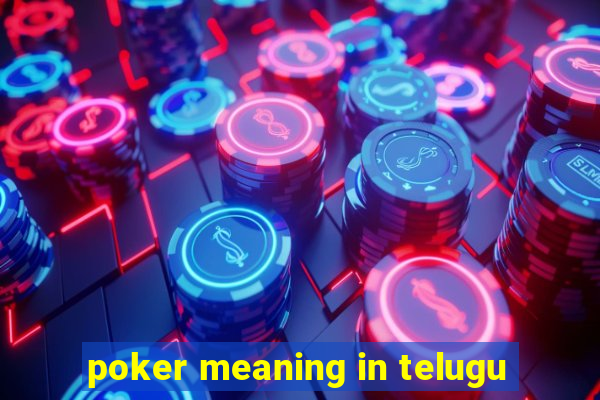 poker meaning in telugu