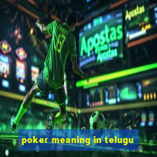 poker meaning in telugu