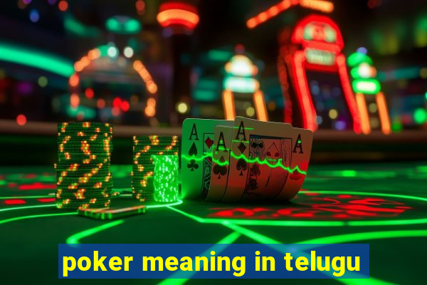 poker meaning in telugu