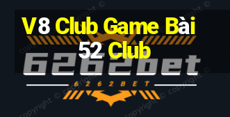 V8 Club Game Bài 52 Club