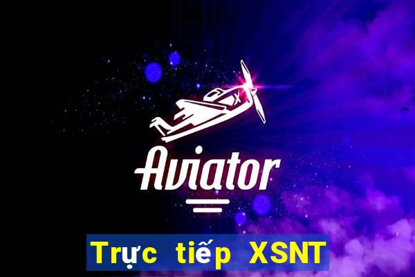 Trực tiếp XSNT Thứ 7