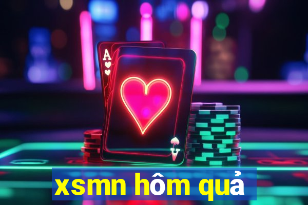 xsmn hôm quả