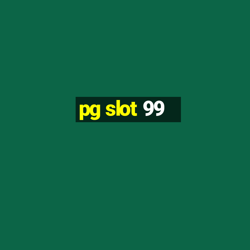 pg slot 99