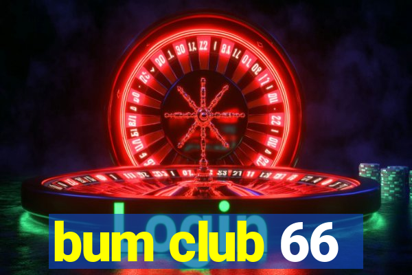 bum club 66