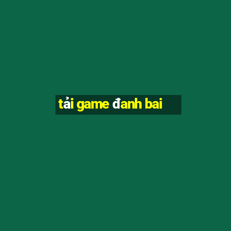 tải game đanh bai