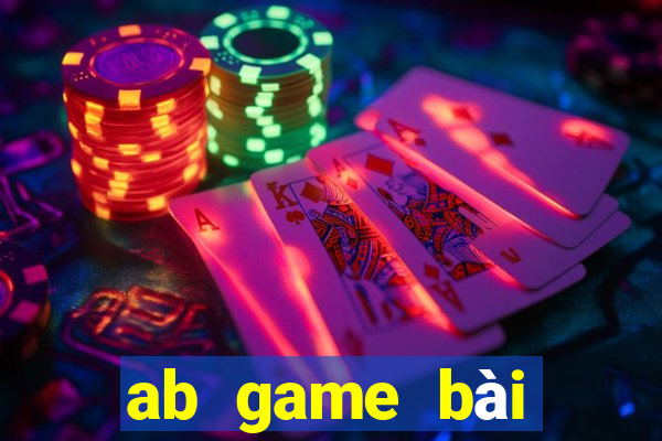 ab game bài giải trí