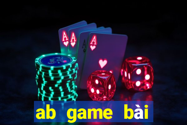 ab game bài giải trí